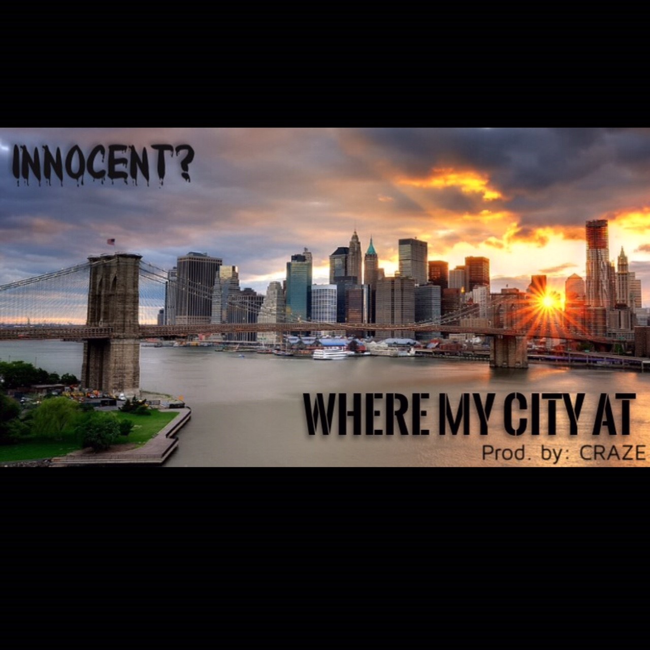 Innocent? – “Where My City At” | @INNOCENTFLOW13