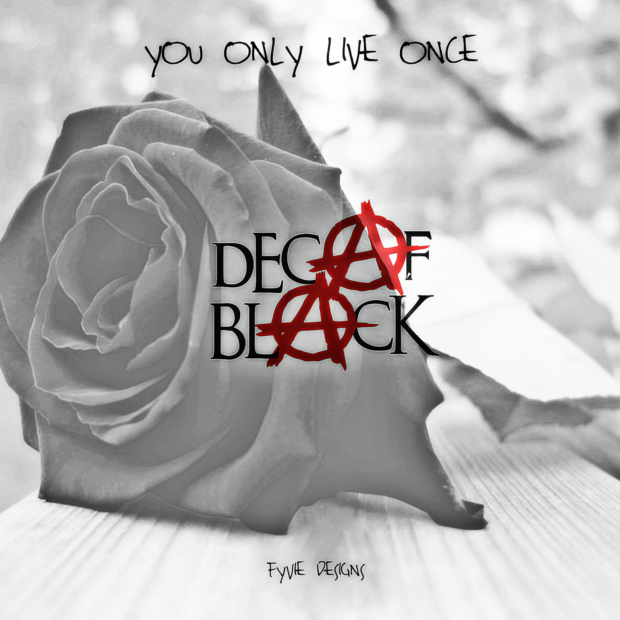 Decaf Black – “You Only Live Once” | @decaf666