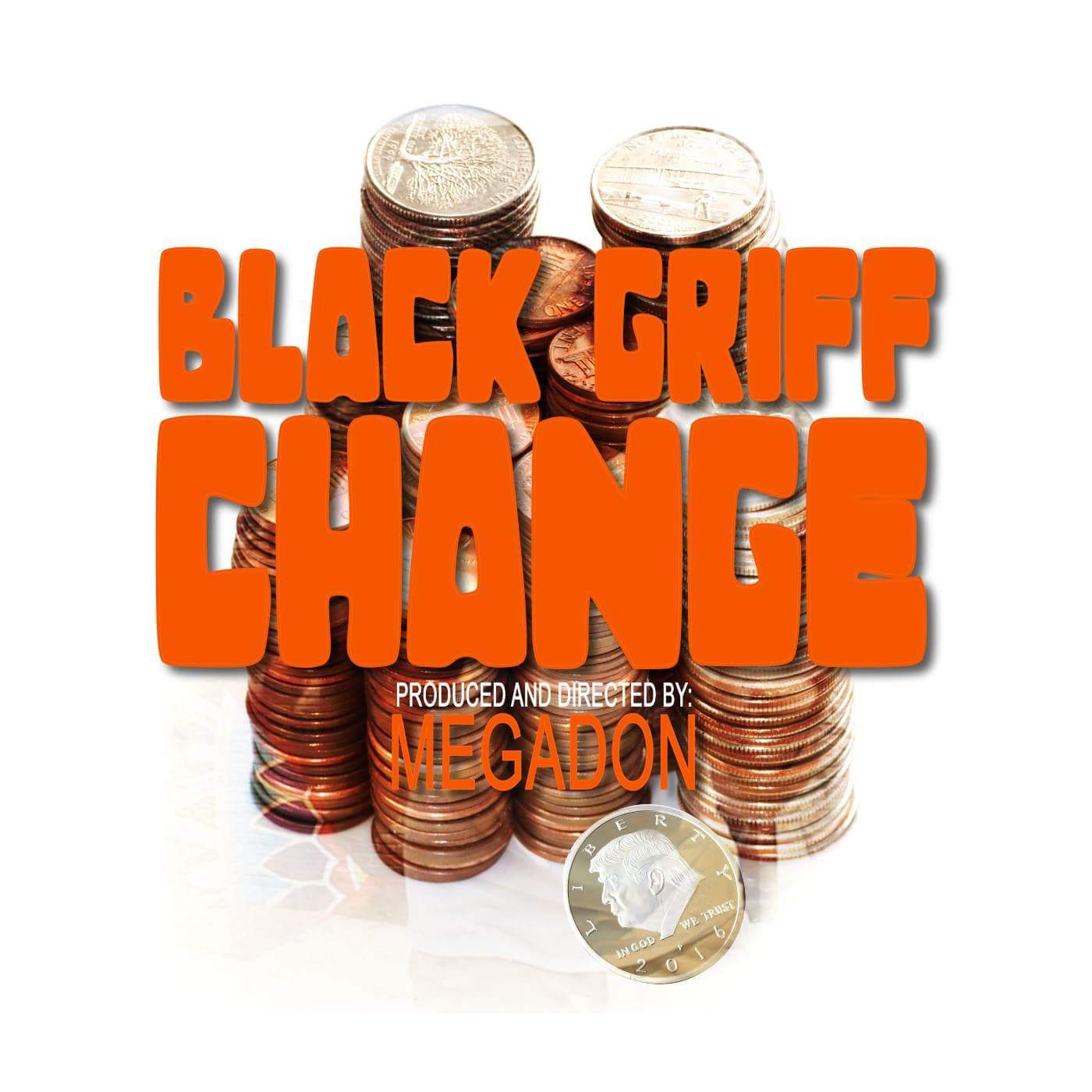 Black Griff – “Change”