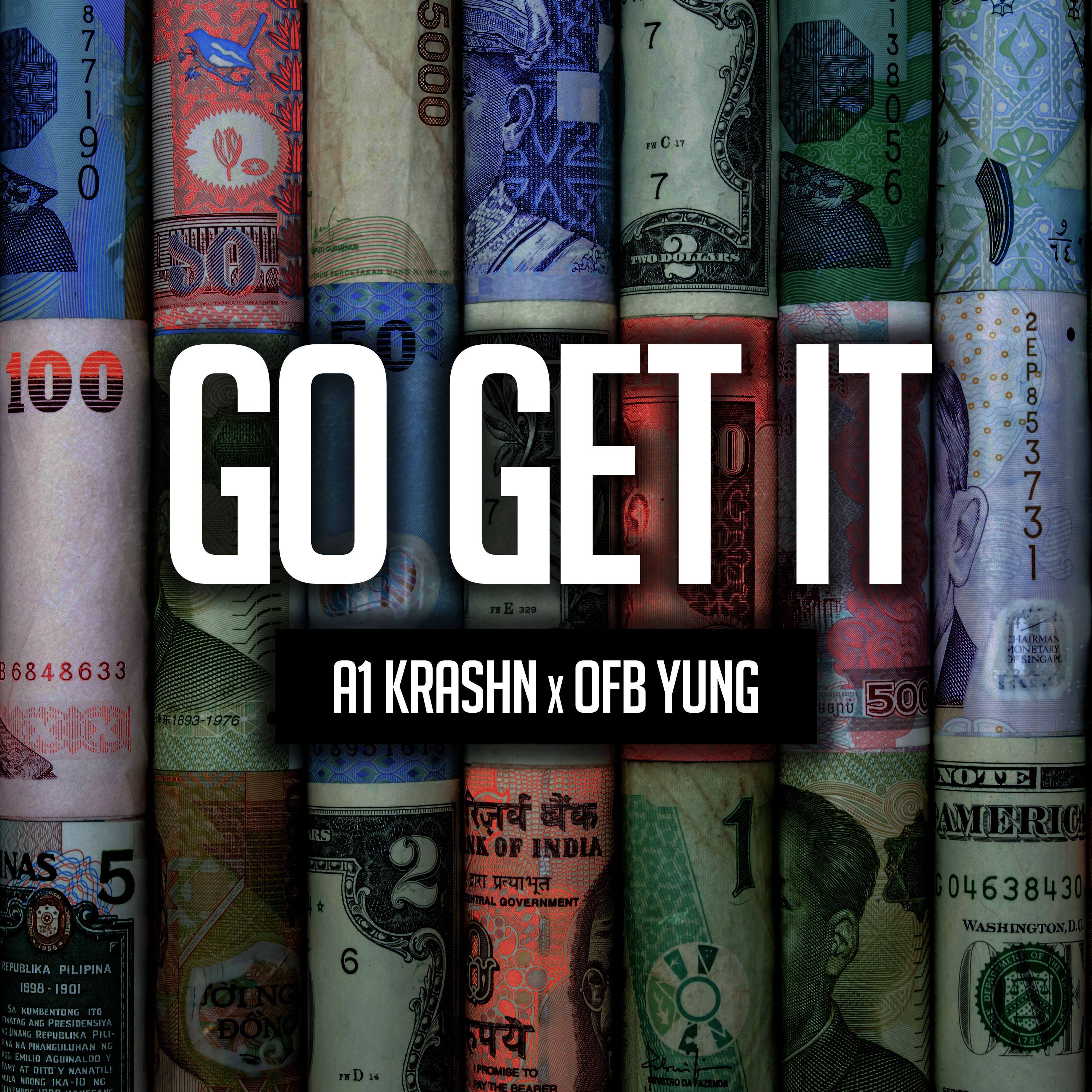 A1 Krashn feat. OFB Yung – Go Get It (Video) | @A1krashn @Thenameisyung