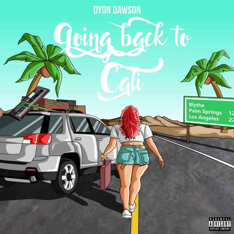 Dyon Dawson – Going Back To Cali (Video) | @DyonDawsonMusic