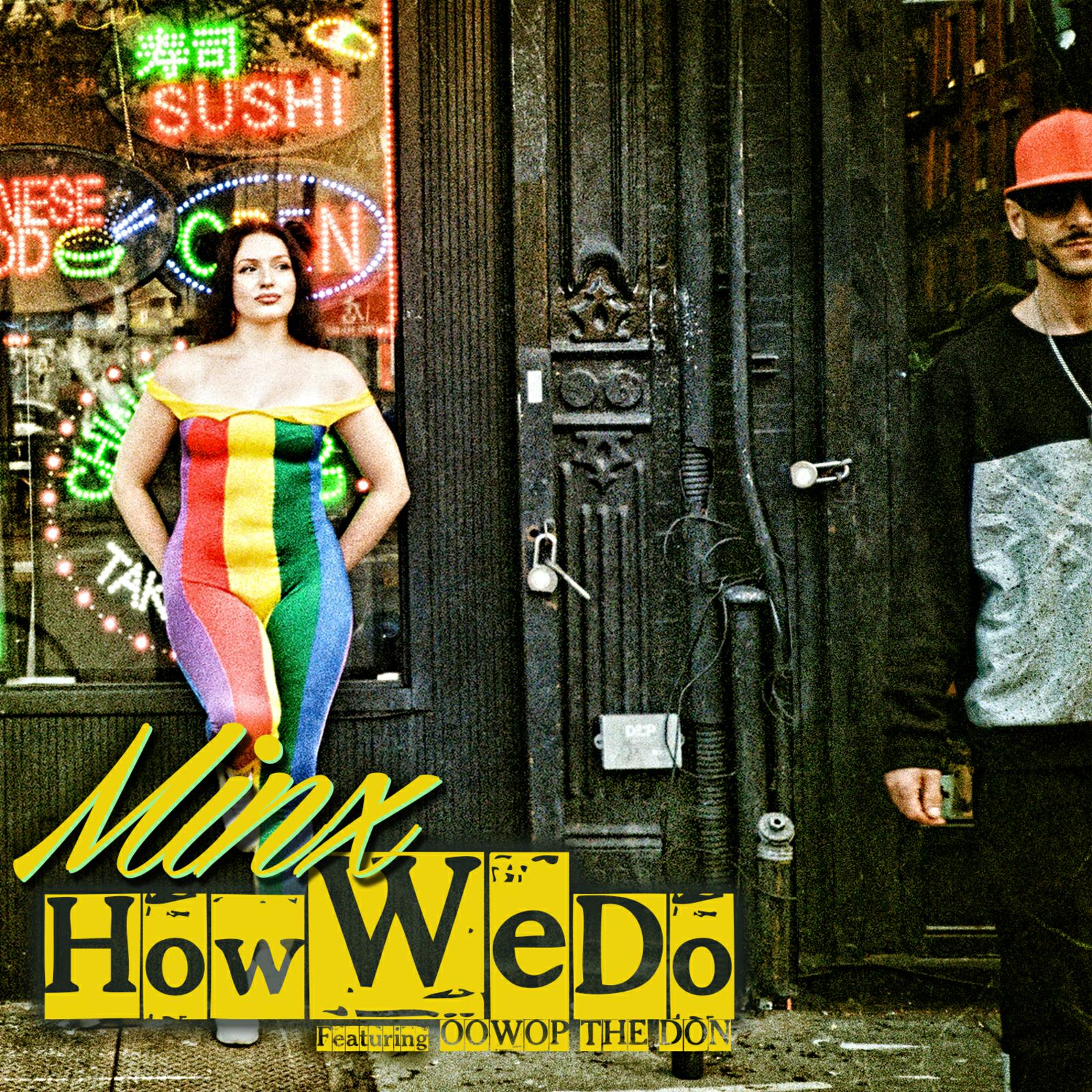 Minx feat. Oowop The Don – “How We Do” | @minx4music @oowopthedon