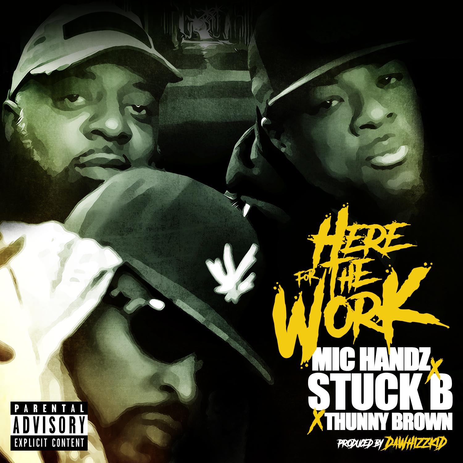 Mic Handz feat. Stuck B. & Thunny Brown – “Here For The Work” |  @therealMICHANDZ @thunnybrown @Stuckbfoh @dawhizzkid
