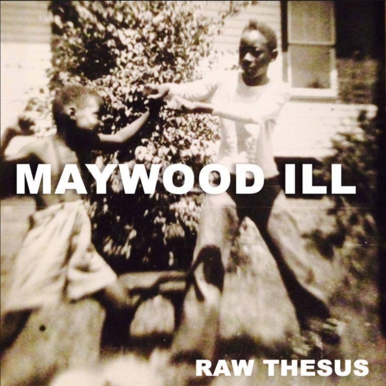 Raw Thesus – Maywood Ill (Album)