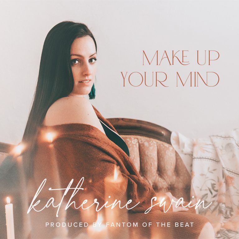 Katherine Swain “Make Up Your Mind” (Single)