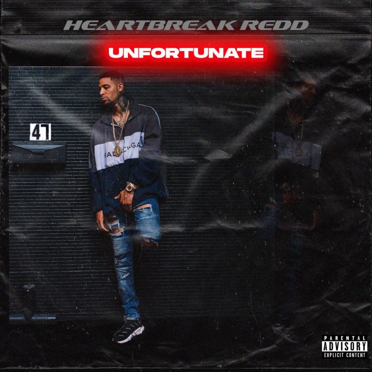 Heartbreak Redd – “Unfortunate”