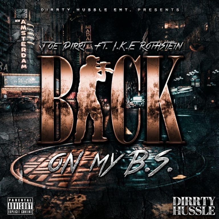Joe Dirrt Drops “Back on My B.S.” Video