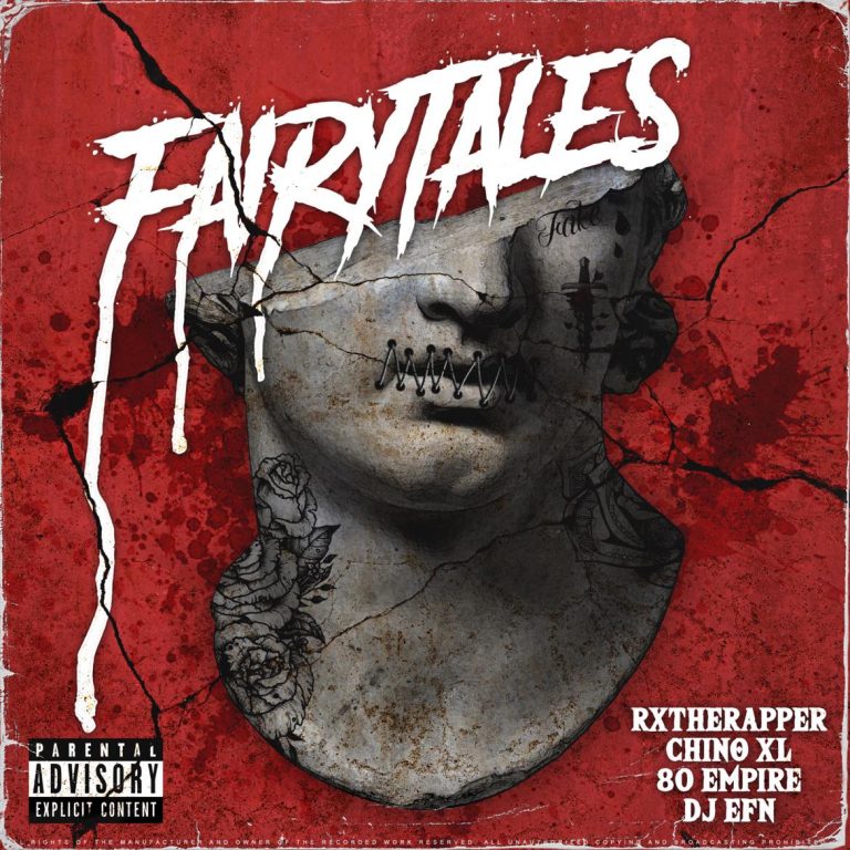 RXTHERAPPER x 80EMPIRE “FairyTales” Ft. Chino XL & DJ EFN
