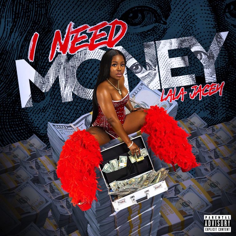 Lala Jacey – “I Need Money” (Official Video)