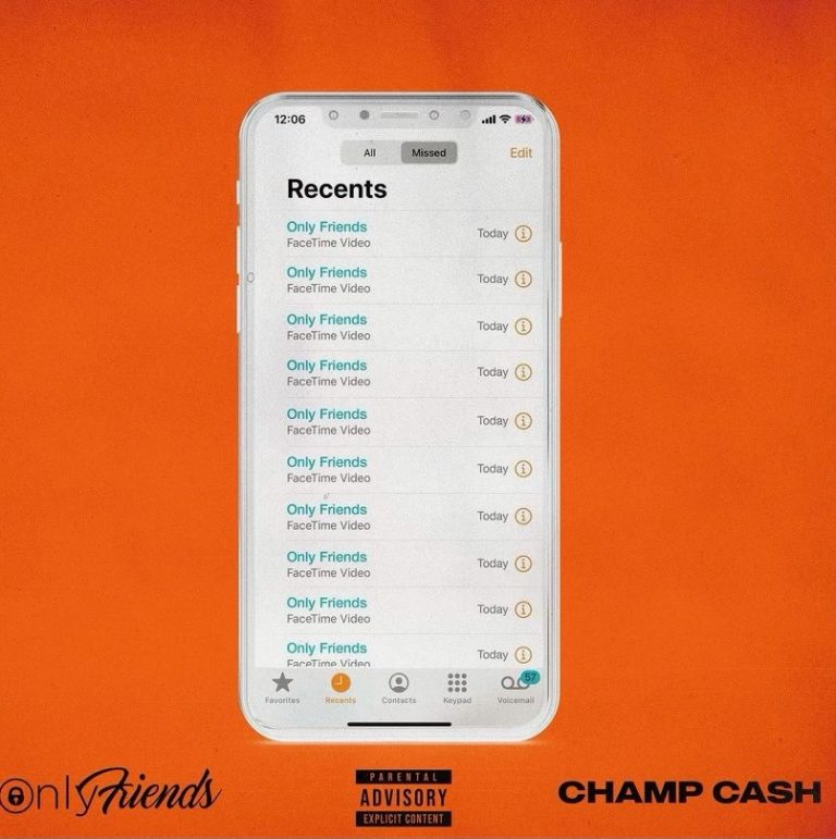 Champ Cash – “Only Friends”