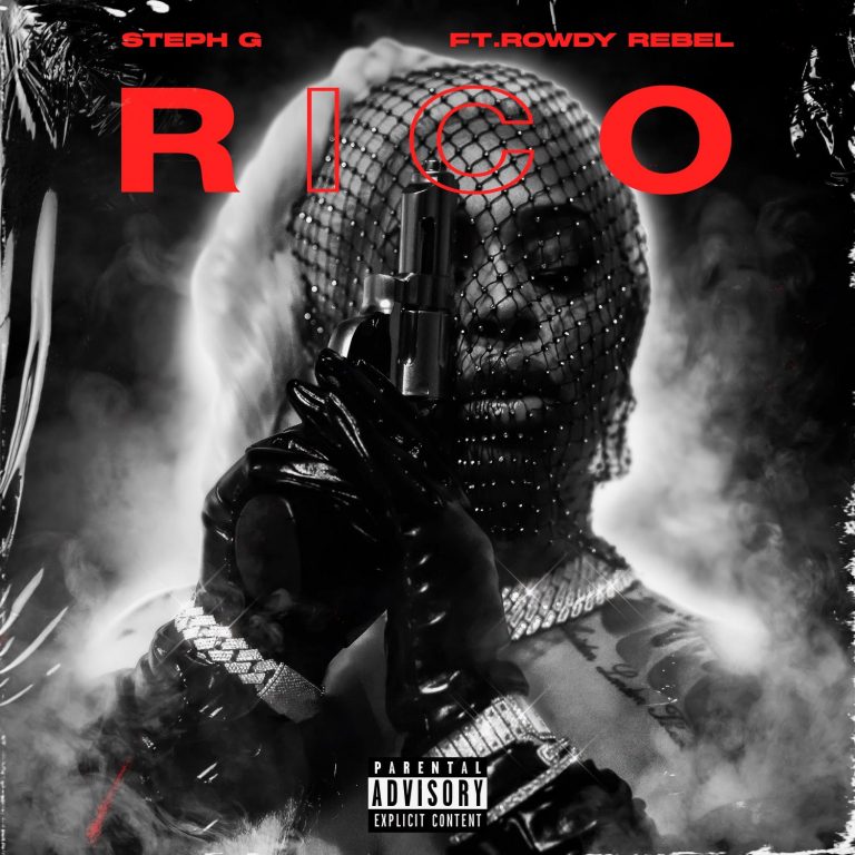 Steph G ft. Rowdy Rebel “RICO”