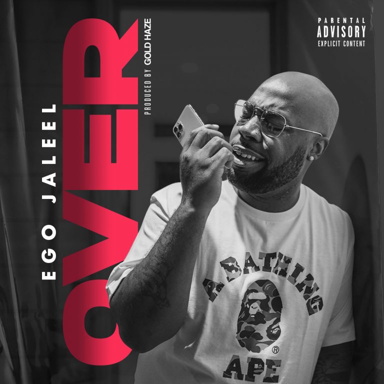 eGo Jaleel Returns With New Song “Over”