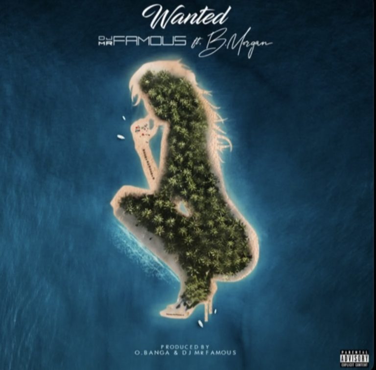 DJ Mr Famous & B.Morgan Link For “Wanted” Single