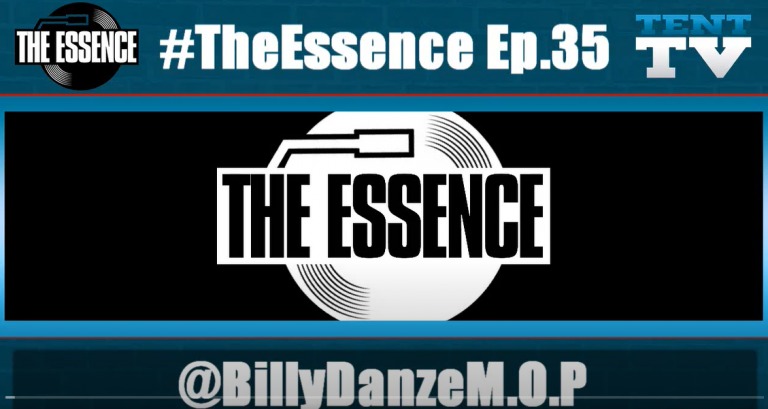 #TheEssence Ep.35 @BillyDanzeM.O.P