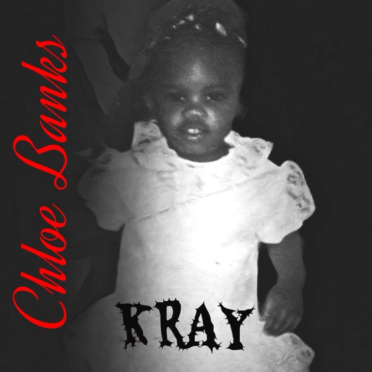 Indie Artist/Reality TV Star Chloe Banks Delivers “Kray” (Single)