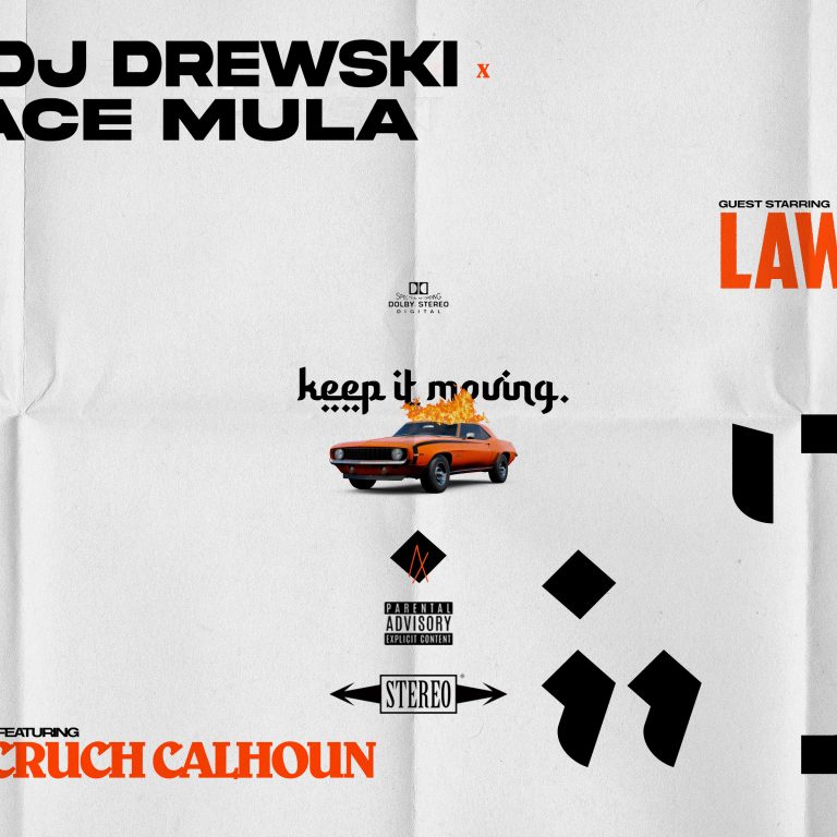 DJ Drewski & AceMula Drop “Keep It Moving” With Law & Cruch Calhoun