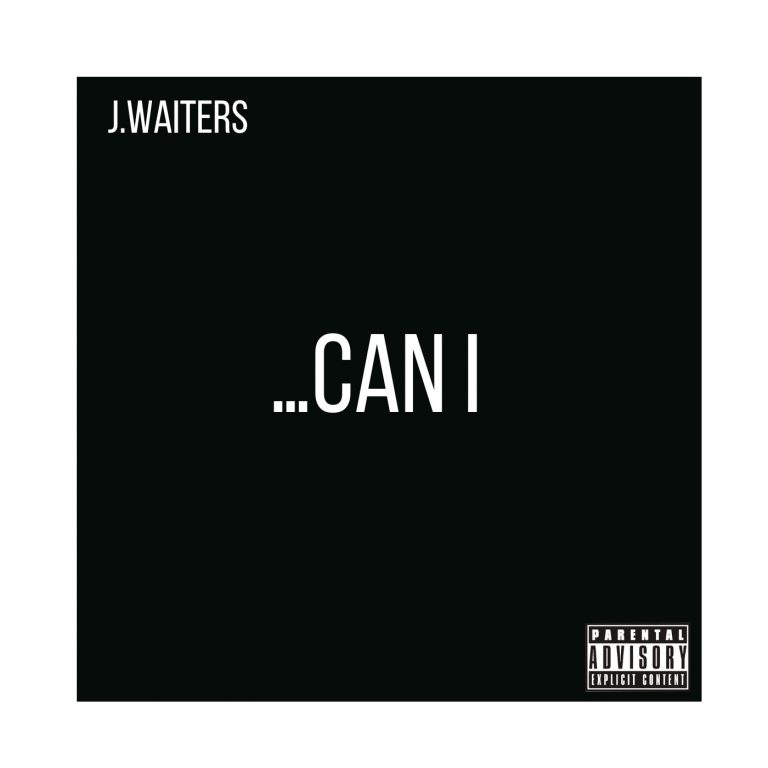 Texas Artist J. Waiters Arouses In “Can I” Single