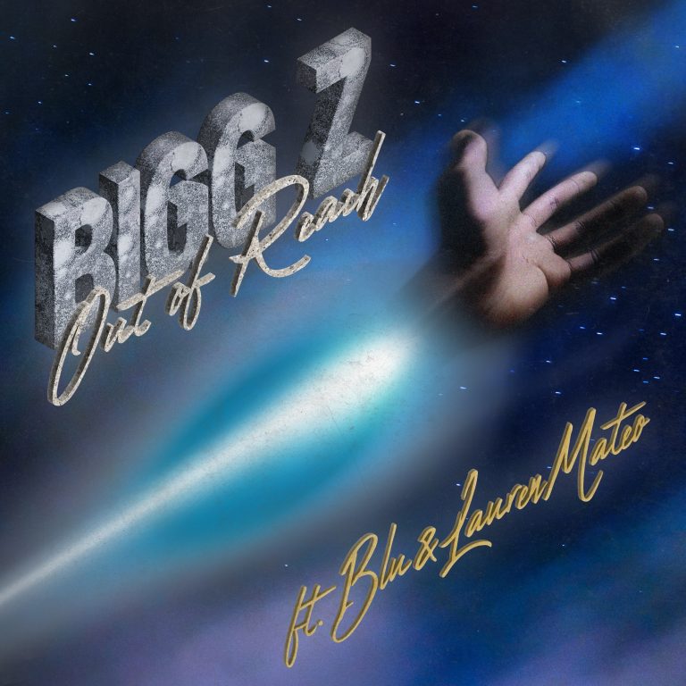 Bigg Z Releases New Single “Out Of Reach” With Blu & Lauren Mateo