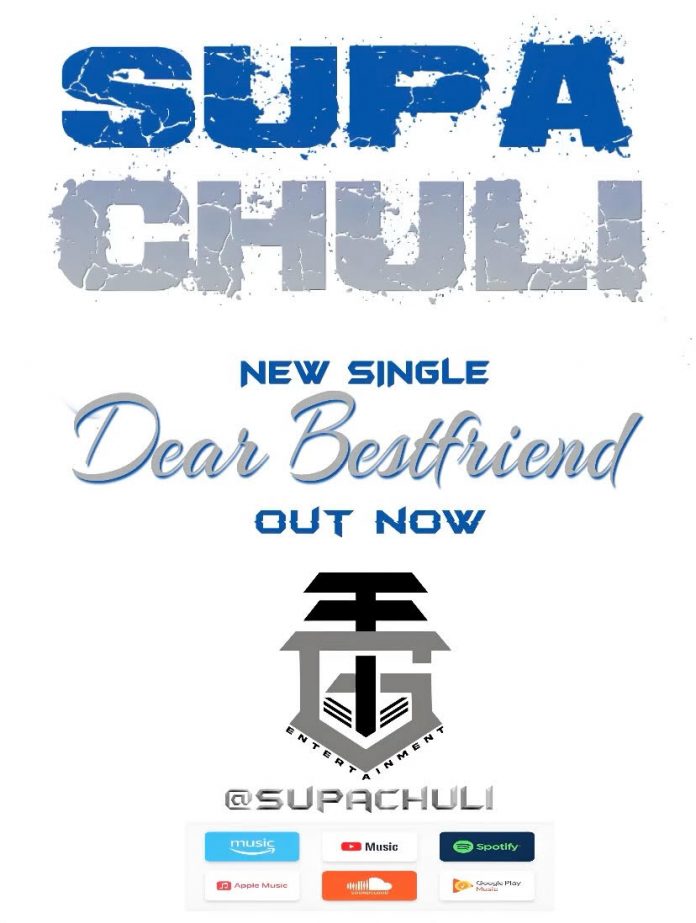 Supa ChuLi - “Dear Bestfriend”
