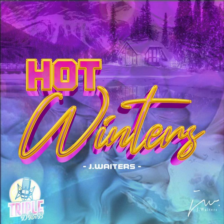 Triple D RnB & Singer J. Waiters Present ‘Hot Winters’