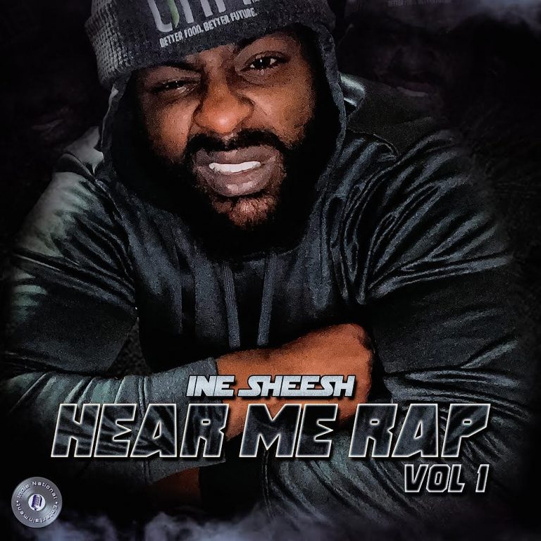 INE Sheesh Presents ‘Hear Me Rap Vol.1’ Album