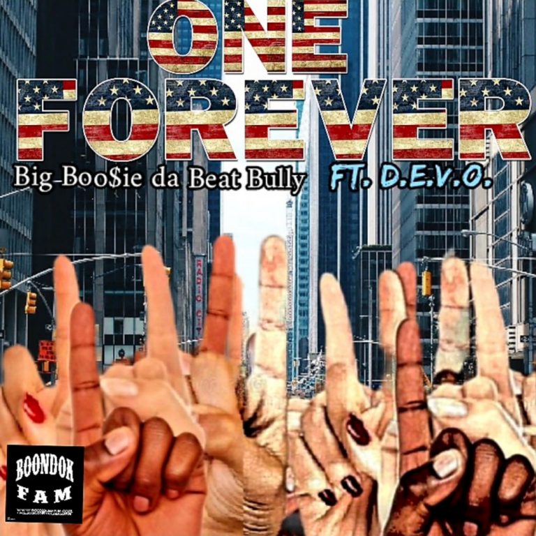 Big Boosie Da Beat Bully Is Making An Impact on Hip-Hop Culture “One Forever ft. D.E.V.O.”