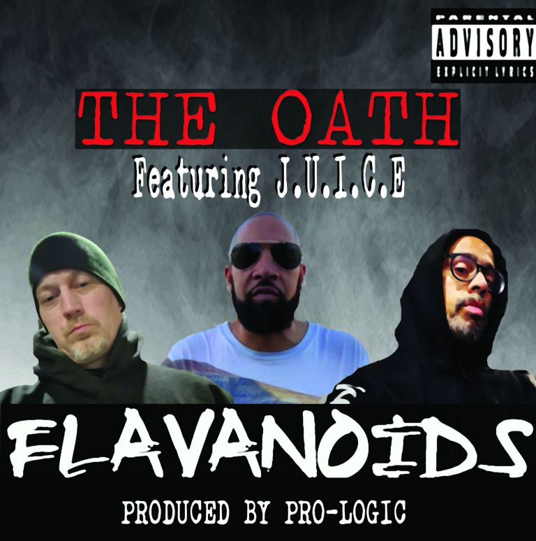 Flavanoids Take “The Oath” To Hip Hop Ft. J.U.I.C.E (Single)