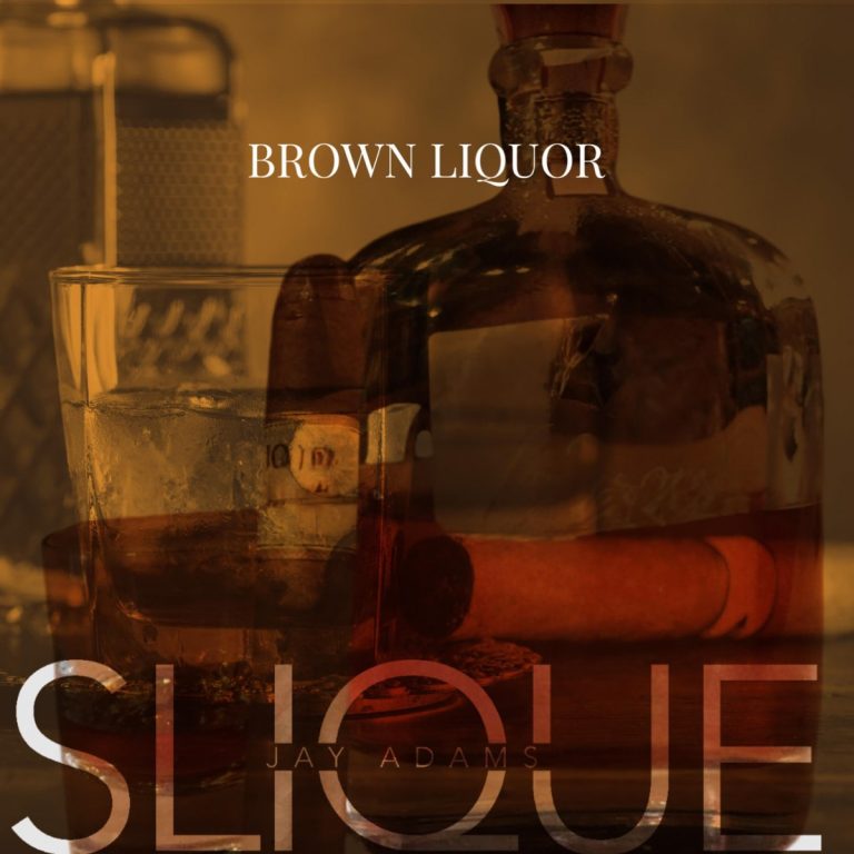 Slique Jay Adams – Brown Liquor [OFFICIAL MUSIC VIDEO]
