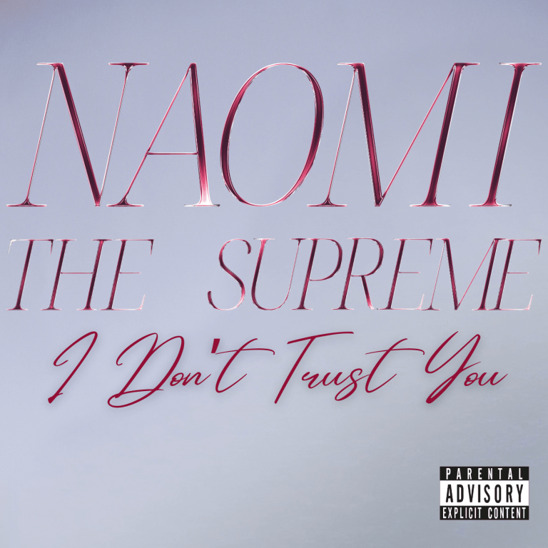 Naomi The Supreme Drops Stunning Single “I Don’t Trust You”
