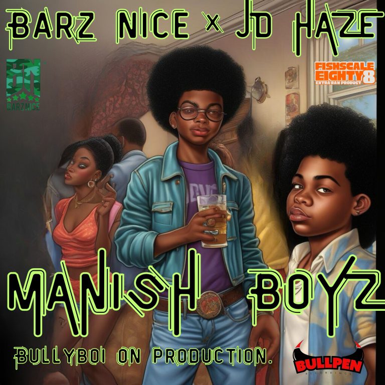Barz Nice Presents “Manish Boyz” Ft. JD Haze x Bullyboi