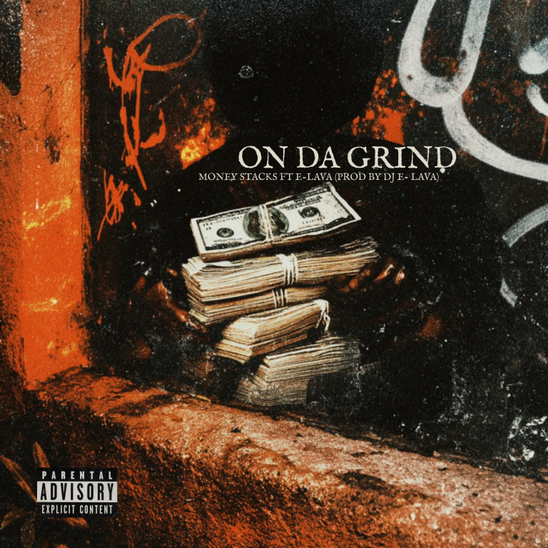 Money Stacks Drops “On The Grind” Hustler Anthem